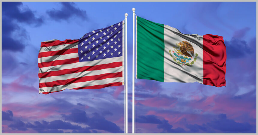 US, Mexico Agree to Intensify Sharing of Foreign Investment Information