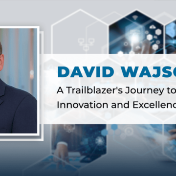 David Wajsgras: A Trailblazer's Journey to Innovation and Excellence