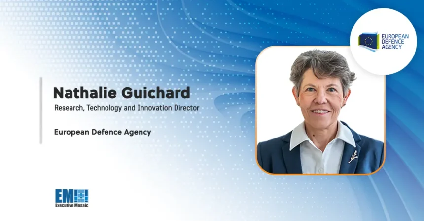 Nathalie Guichard Appointed to Lead Research, Technology, Innovation at European Defence Agency