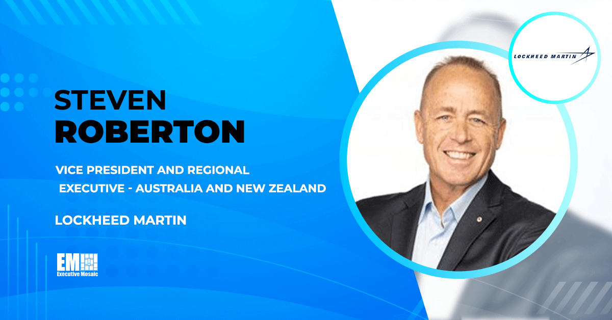 Lockheed Martin Names Steven Roberton as Australia, NZ Regional Executive